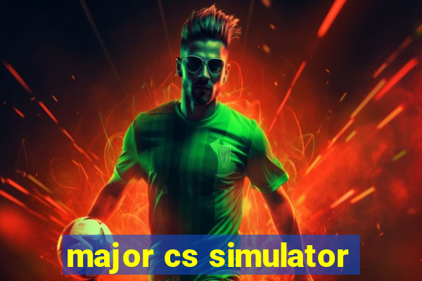 major cs simulator